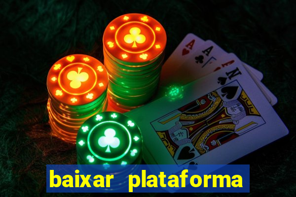 baixar plataforma nova do jogo do tigre